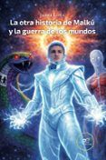 la otra historia de malku y la guerra de los mundos