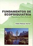 fundamentos de ecopsiquiatria: psiquiatria y medio ambiente