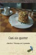 Casi sin querer