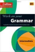 Grammar: B1 (collins Work On Your.)