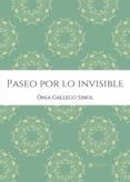 Paseo por lo invisible