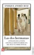 las dos hermanas: antologia de la poesia española e hispanoameric ana