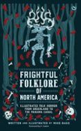 Frightful Folklore Of North America
