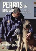 perros de busquedala huella de la vida