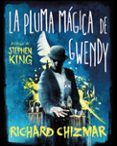 la pluma magica de gwendy trilogia la caja de botones de gwendy 2
