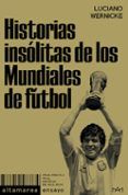 historias insolitas de los mundiales de futbol