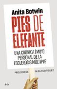 pies de elefante una cronica muy personal de la esclerosis multiple