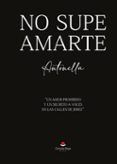 no supe amarte