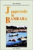 j apprendes le bambara= baro ka di bamanankan na (incluye 8 casse ttes