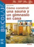 como construir una sauna y un gimnasio en casa (bricolaje)