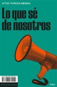 Lo que sé de nosotros