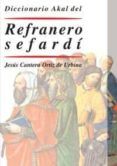 Diccionario Akal del Refranero Sefardí