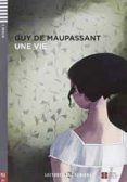 une vie  cd lectures eli senior - niveau 4