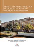 Sobre los orígenes y evolución del Hospital Universitario Virgen del Rocío de Sevilla