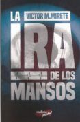 la ira de los mansos