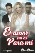 El amor no es para mí