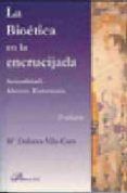 la bioetica en la encrucijada sexualidad aborto eutanasia 2 edic