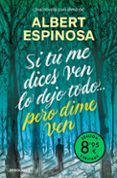 Si tú me dices ven lo dejo todo... pero dime ven (edición limitada)