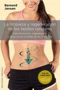 limpieza y regeneracion de tejidos celulares: desintoxicacion regenera