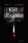la negra luz del circulo oscuro