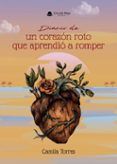 diario de un corazon roto que aprendio a romper