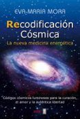 recodificacion cosmica: la nueva medicina energetica