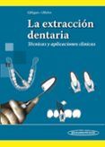 la extracción dentaria. técnicas y aplicaciones clínicas