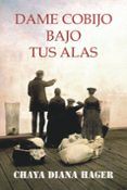 Dame cobijo bajo tus alas