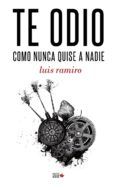 te odio como nunca quise a nadie (2ª ed.)