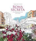 roma secreta. lugares para el recuerdo