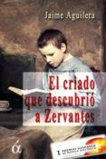 el criado que descubrio a zervantes