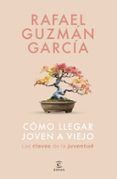 como llegar joven a viejo