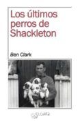 los ultimos perros de shackleton