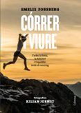 correr i viure trobar la forca la felicitat i l equilibri en el runni