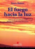 el fuego hacia la luz