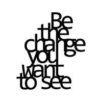 decoracion pared de metal be the change you want to see negro 70x62 cm