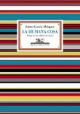 la humana cosa