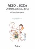rizo y riza. un brindis por la duda.