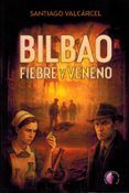 Bilbao. Fiebre y veneno