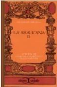 la araucana (t. 2) (2ª ed.)