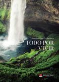 Todo por vivir