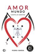 (i.b.d.) amor mundo: ciento un sonetos