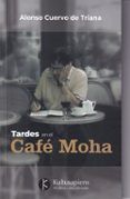 tardes en el cafe moha