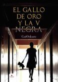 El gallo de oro y la V negra