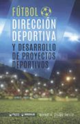Fútbol: Dirección deportiva y desarrollo de proyectos deportivos