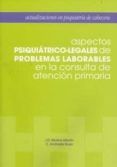 aspectos psiquiatrico-legales de problemas laborables en la consu lta