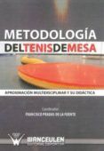 metodologia del tenis de mesa: aproximacion multidisciplinar y su dida
