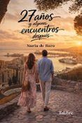 27 anos y algunos encuentros despues