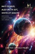 nati sumus alea iacta est vivite et discite