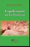 Esquilo murió en La Fortezza